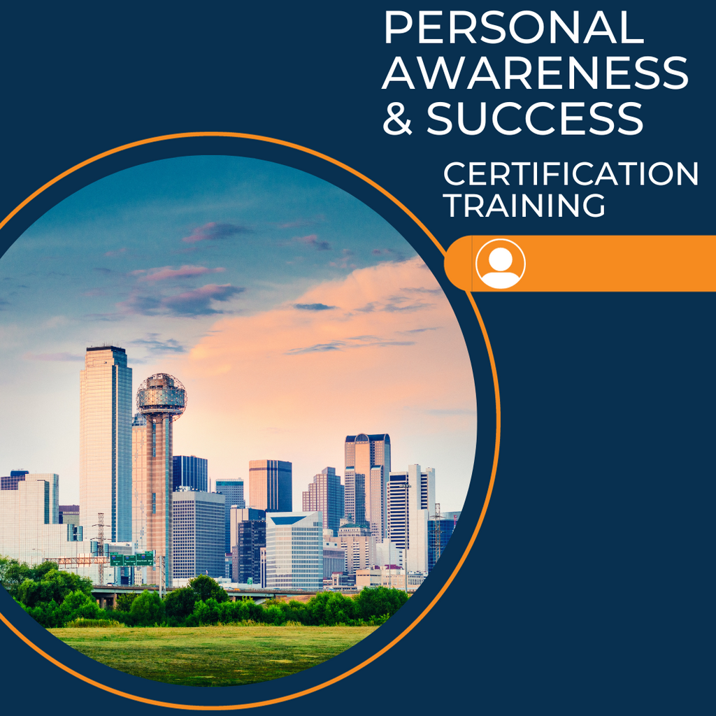 Personal Awareness & Success Certification Training Dallas, TX February 14-16, 2024
