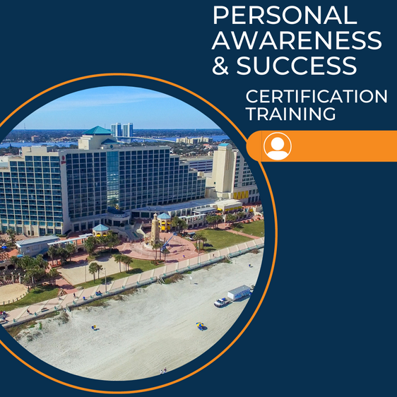 Personal Awareness & Success Certification Training Fort Walton Beach, FL February 1-3, 2024