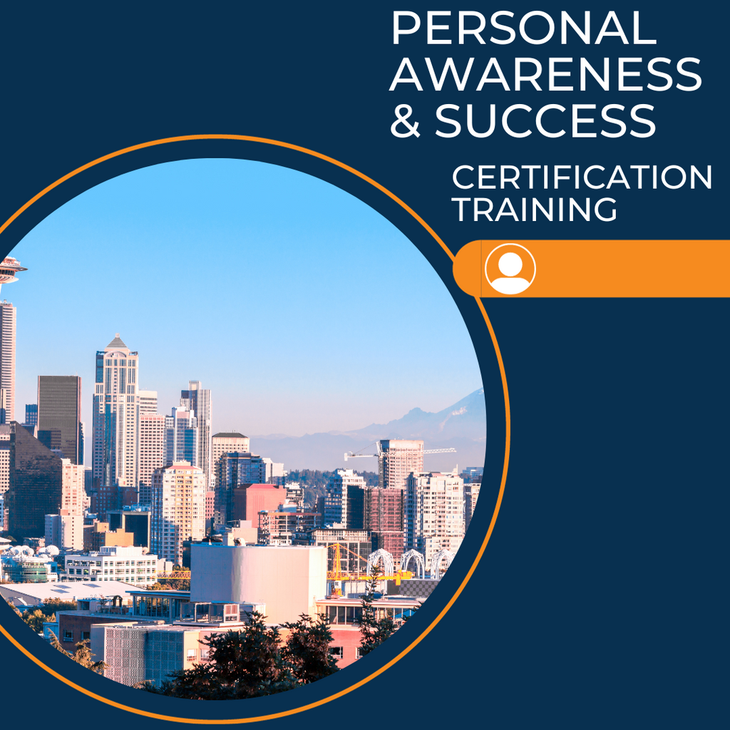 Personal Awareness & Success Certification Training Seattle, WA August 12-14, 2026